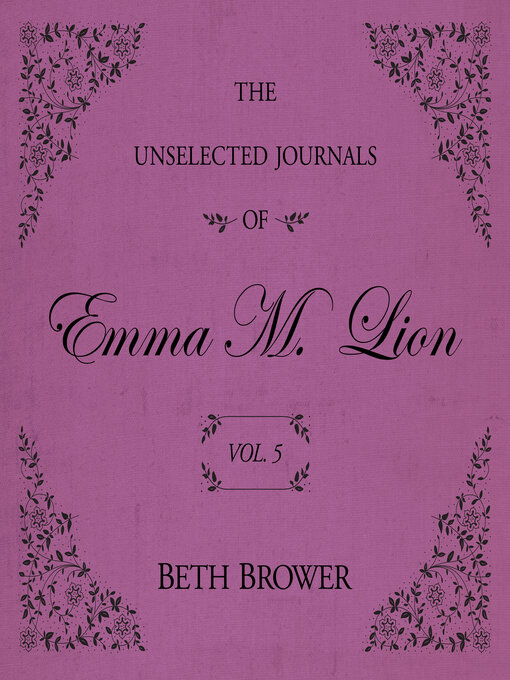 Cover image for The Unselected Journals of Emma M. Lion, Volume 5